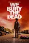 We Bury the Dead poster thumbnail