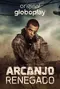"Arcanjo Renegado" poster thumbnail