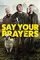 Say Your Prayers poster thumbnail