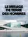Le mirage de Terre des Hommes poster thumbnail