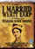 I Married Wyatt Earp poster thumbnail