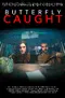 Butterfly Caught  poster thumbnail