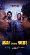 "Amar é para os Fortes" poster thumbnail
