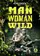 "Man, Woman, Wild" poster thumbnail