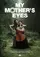 My Mother's Eyes poster thumbnail