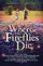 Where the Fireflies Die poster thumbnail