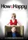 How to Be Happy  poster thumbnail