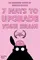 7 Ways to Uprade Your Brain poster thumbnail