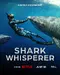 Shark Whisperer poster thumbnail