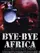 Bye Bye Africa poster thumbnail