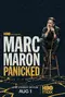 Marc Maron: Panicked poster thumbnail