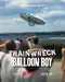 Trainwreck: Balloon Boy poster thumbnail