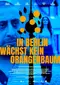 In Berlin wächst kein Orangenbaum poster thumbnail
