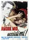 Amore mio, uccidimi! poster thumbnail