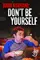 Amy Schumer Presents Mark Normand: Don't Be Yourself poster thumbnail