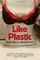 Like Plastic poster thumbnail