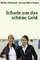 Schade um das schöne Geld poster thumbnail