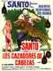Santo contra los cazadores de cabezas poster thumbnail