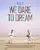 We Dare to Dream poster thumbnail