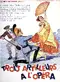 Trois artilleurs à l'opéra poster thumbnail