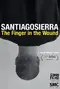 Santiago Sierra. The Finger in the Wound poster thumbnail