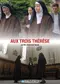 Aux trois Thérèse poster thumbnail